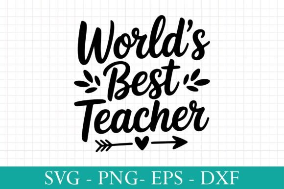 A Crafters Review of World’s Best Teacher Graphics