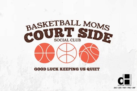 Basketball Moms Court Side Graphics for Crafts and Content