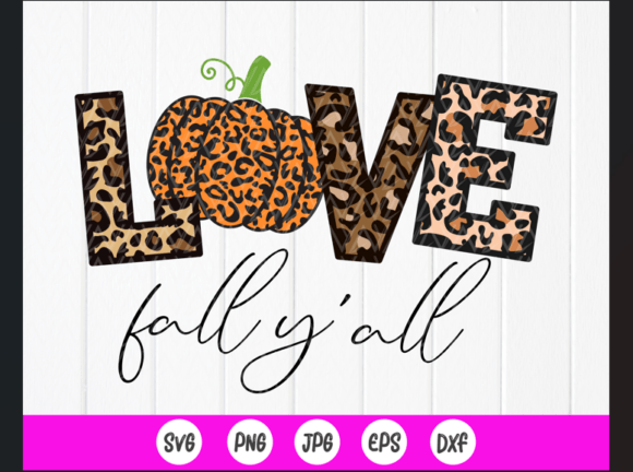 Evaluating Love Fall Y All Graphics for Craft & Brand Projects