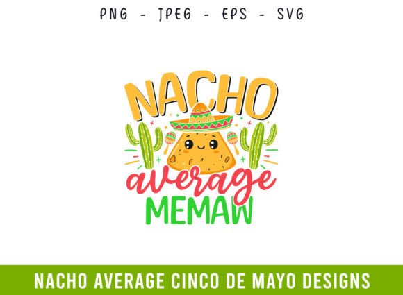 Nacho Average Memaw Cinco De Mayo SVG for Crafts & Graphics